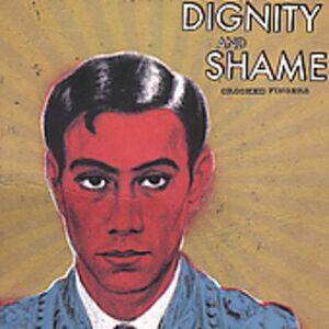 Crooked Fingers - Dignity and Shame  CD